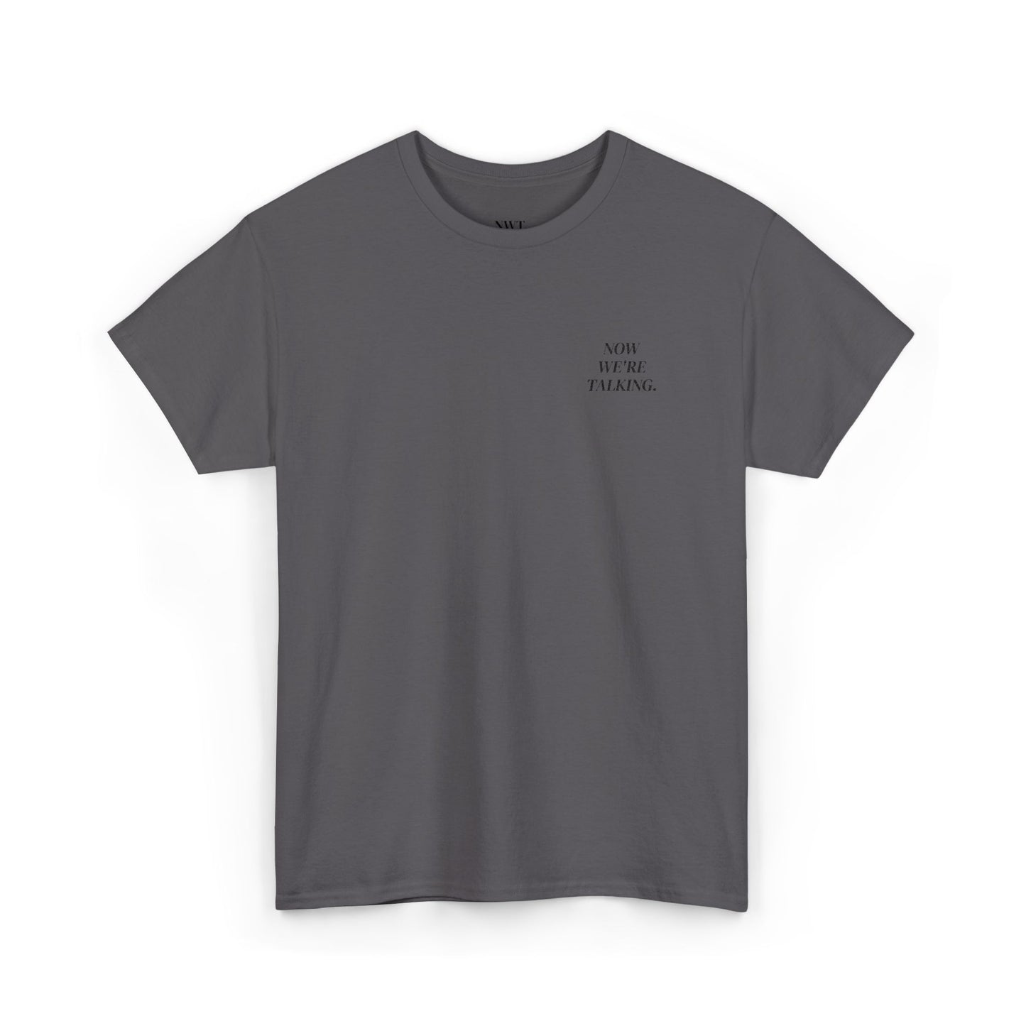 “Now We’re Talking” EMBROIDERED TEE