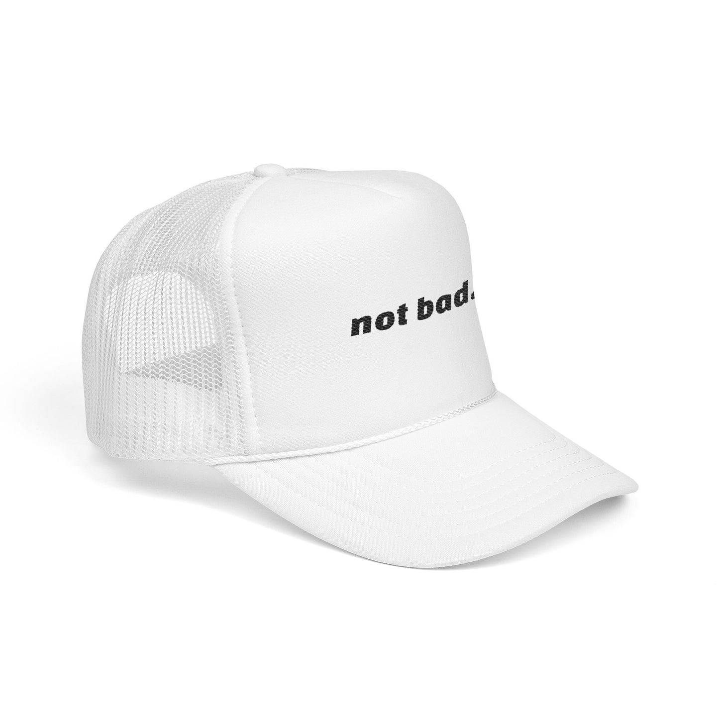 Vibrant "Not Bad" Trucker Hat (Embroidery)