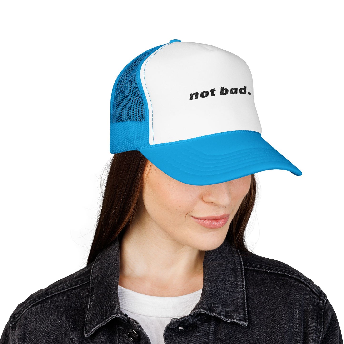 Vibrant "Not Bad" Trucker Hat (Embroidery)