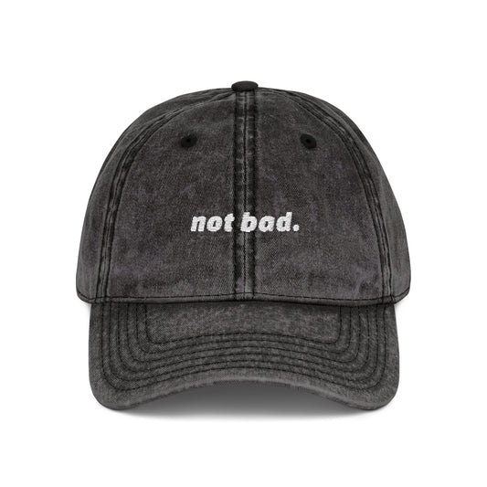 Vintage "Not Bad" Cap (Embroidery)
