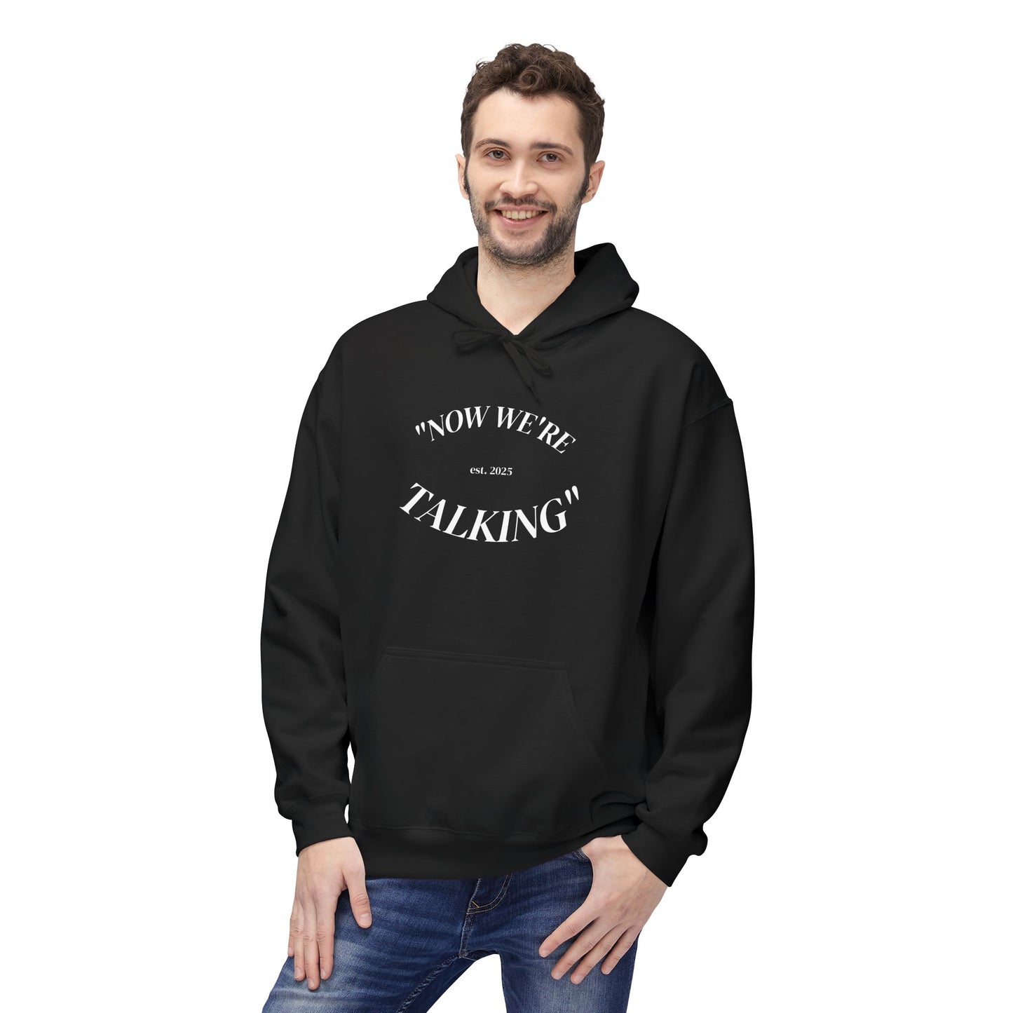 "Now We're Talking" MIDWEIGHT HOODIE