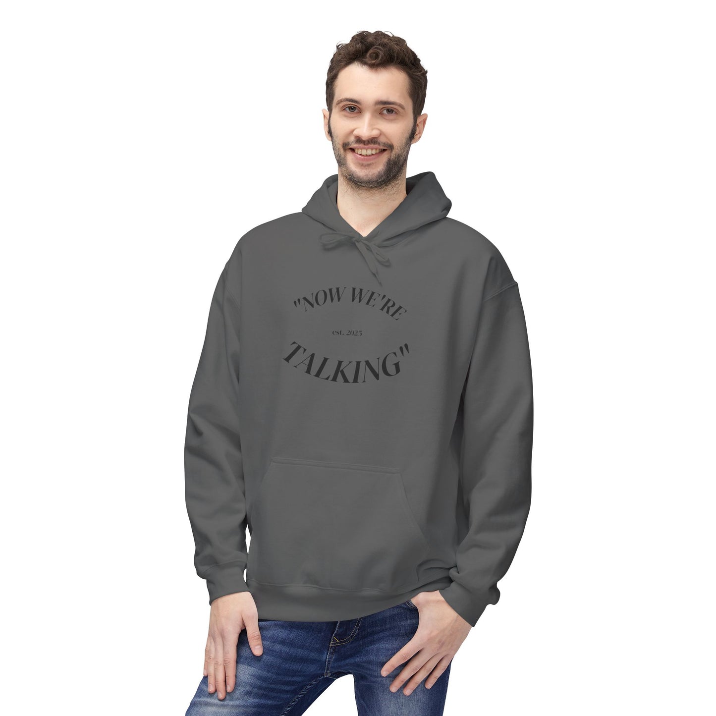 "Now We're Talking" MIDWEIGHT HOODIE