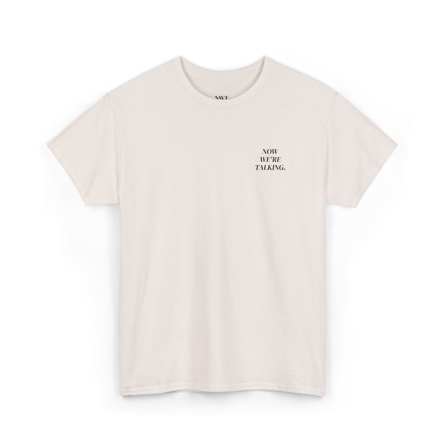“Now We’re Talking” EMBROIDERED TEE