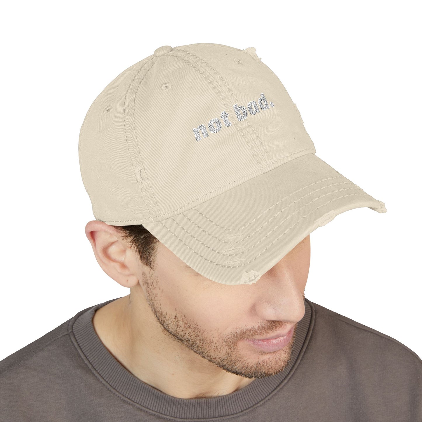 Distressed "Not Bad" Dad Hat (Embroidery)