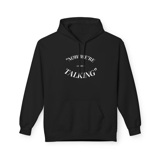 "Now We're Talking" MIDWEIGHT HOODIE