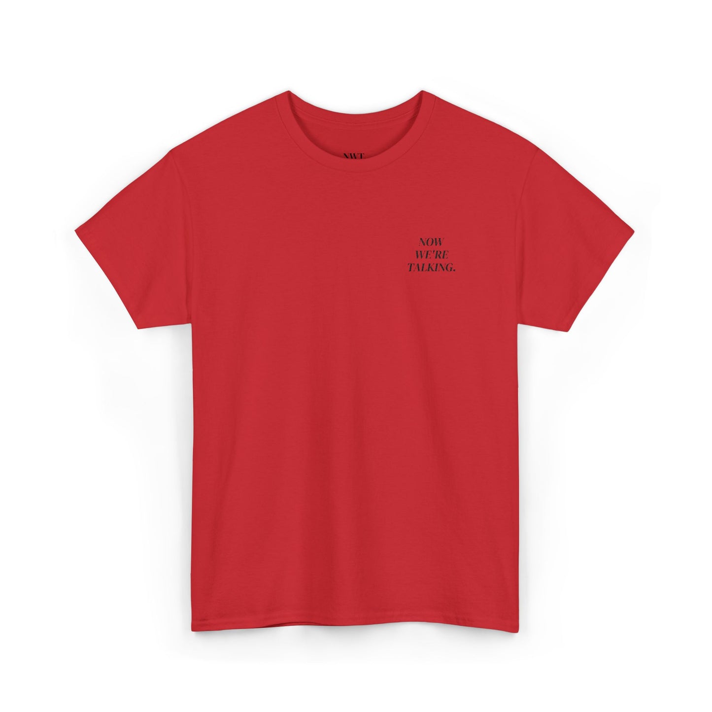 “Now We’re Talking” EMBROIDERED TEE