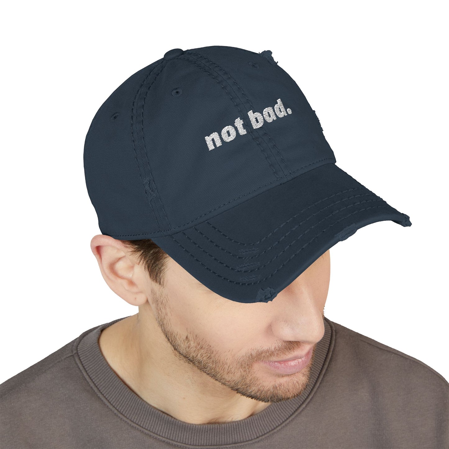 Distressed "Not Bad" Dad Hat (Embroidery)