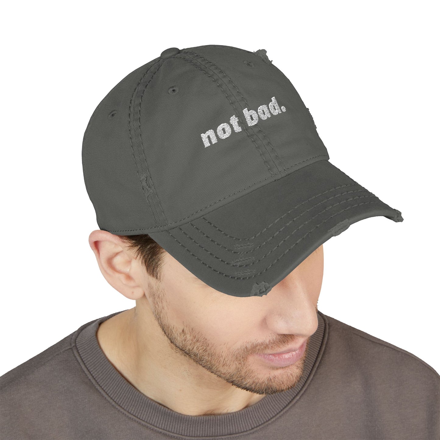 Distressed "Not Bad" Dad Hat (Embroidery)