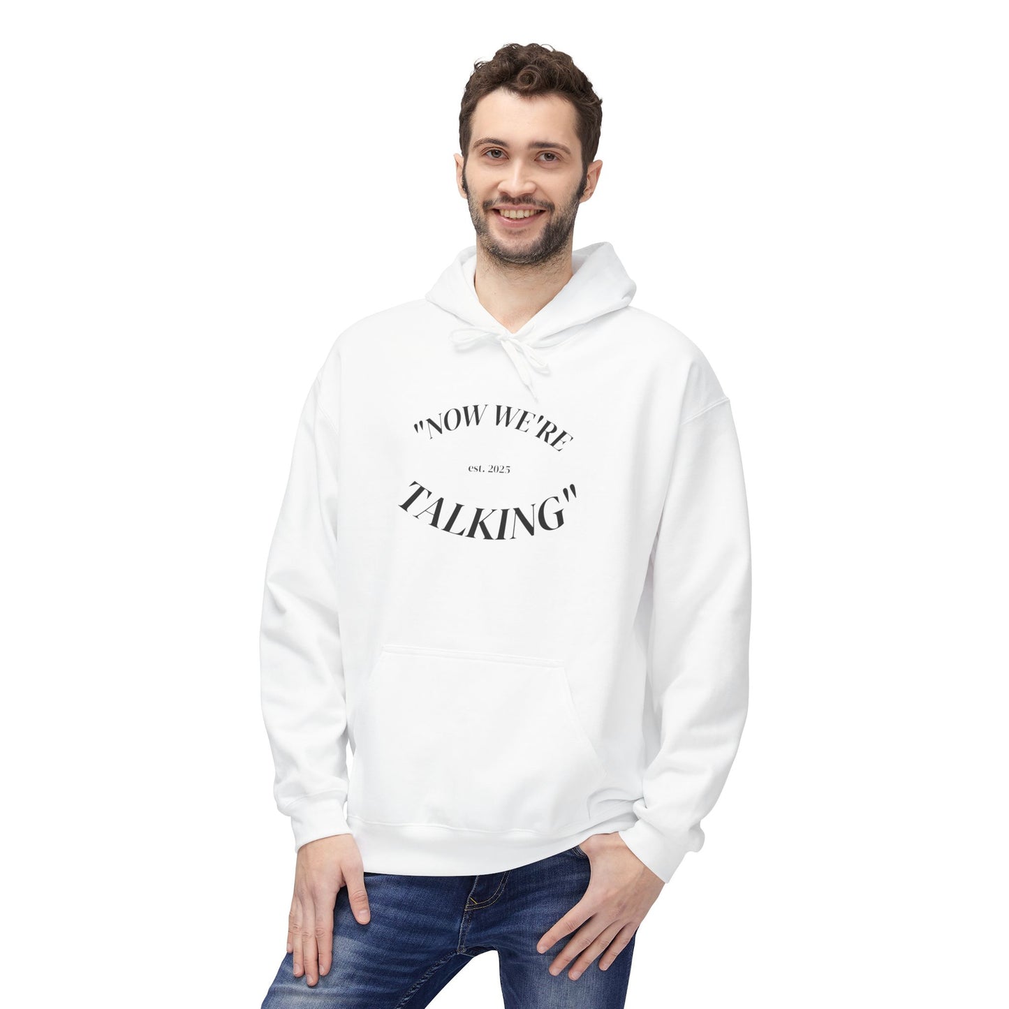 "Now We're Talking" MIDWEIGHT HOODIE