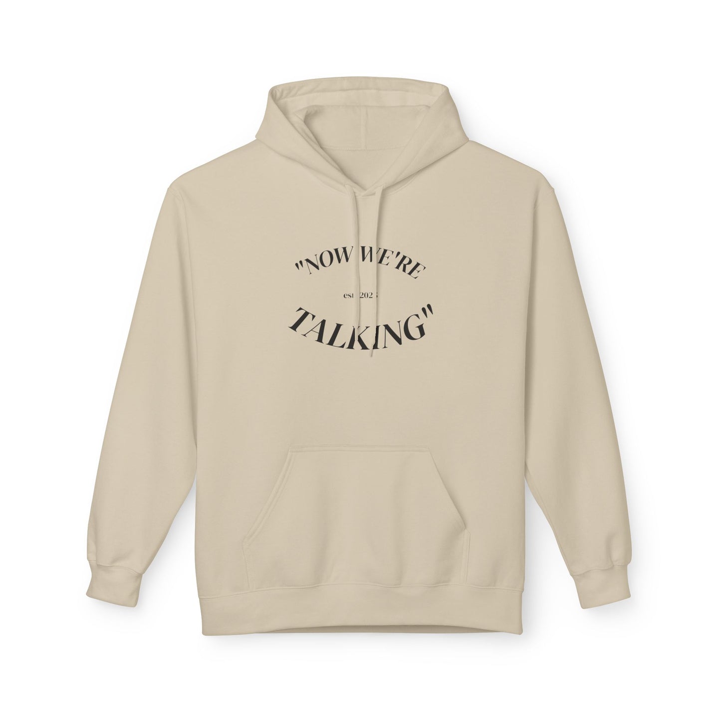 "Now We're Talking" MIDWEIGHT HOODIE